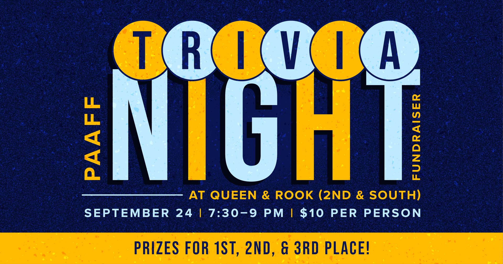 PAAFF Trivia Night graphic reads, "PAAFF Trivia Night Fundraiser at Queen & Rook (2nd & South). September 24 | 7:30–9 PM | $10 per person." Yellow bar below reads, "Prizes for 1st, 2nd, & 3rd place!"