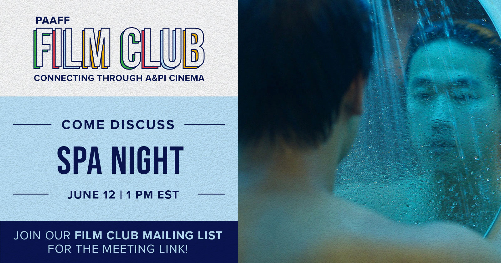 PAAFF June 2022 Film Club Graphic - Reads "Come discuss Spa Night - June 12 | 1 PM EST. Join our Film Club Mailing List for the meeting link!" Man looking at himself in a wet mirror